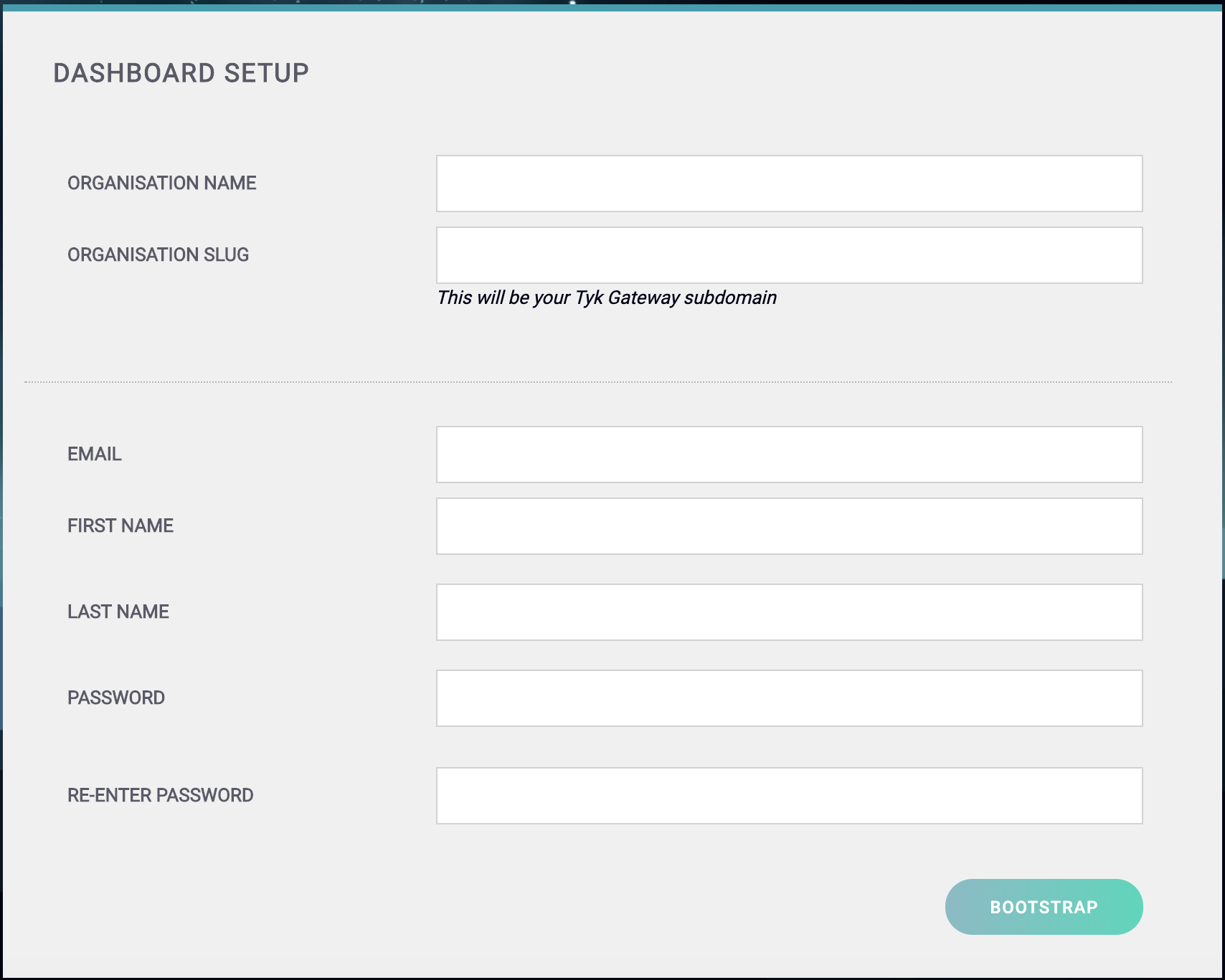 Tyk Dashboard Bootstrap Screen