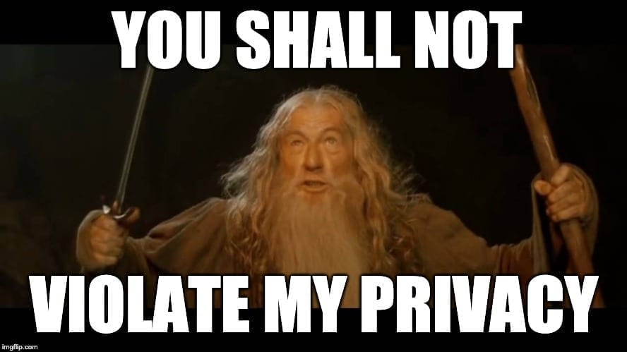 you shall not violate my privacy