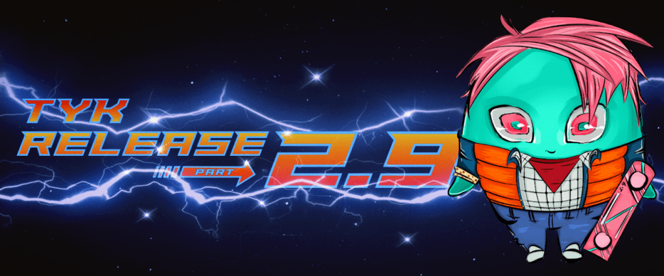 Tyk release 2.9 banner