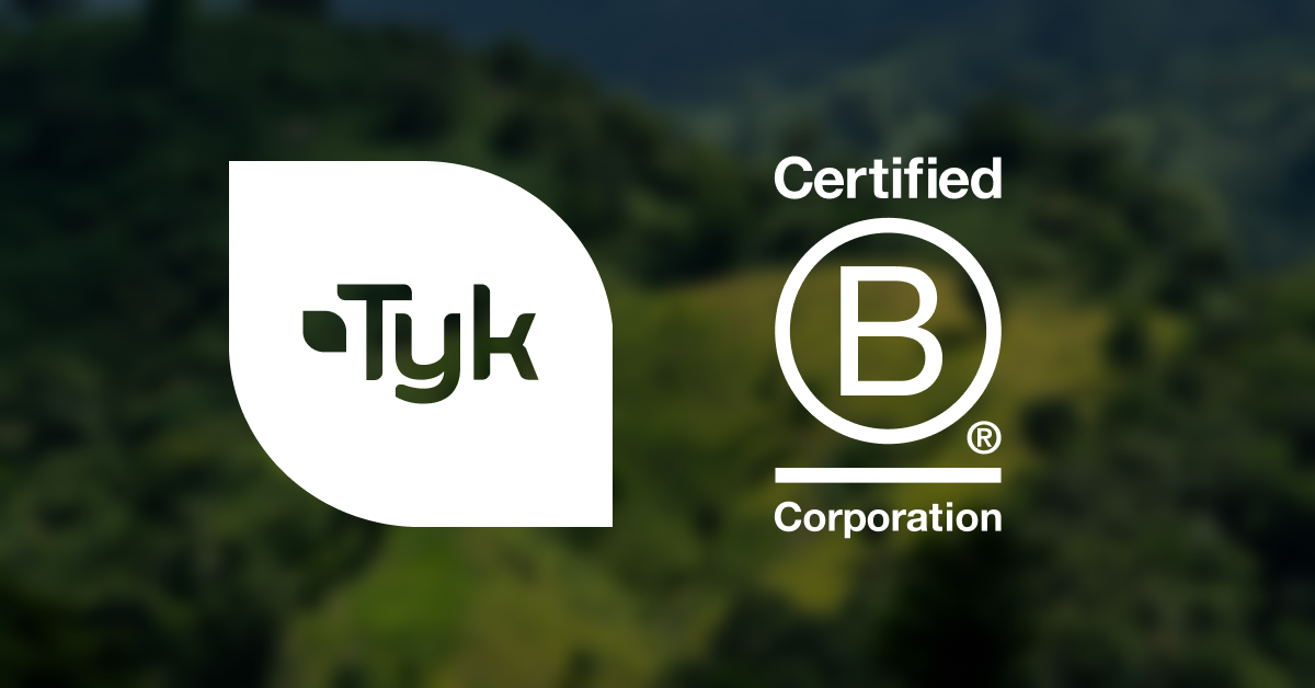 Tyk is now a Certified B Corp! - Tyk API Gateway
