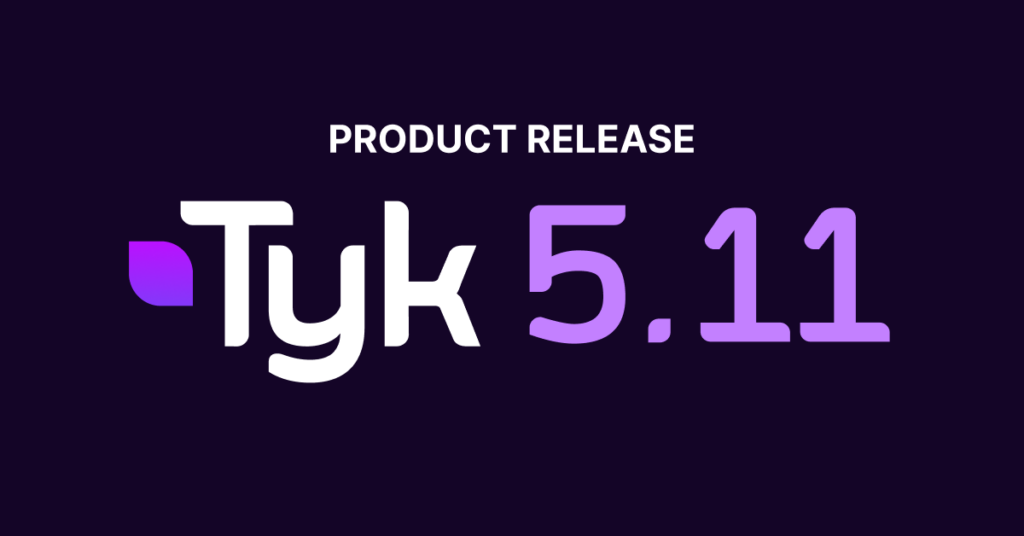 Tyk release 5.11